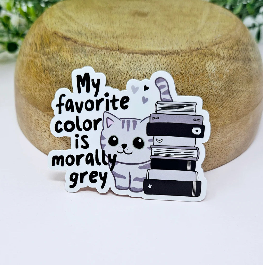 My Favorite Color Is Morally Grey Cat Bookstack