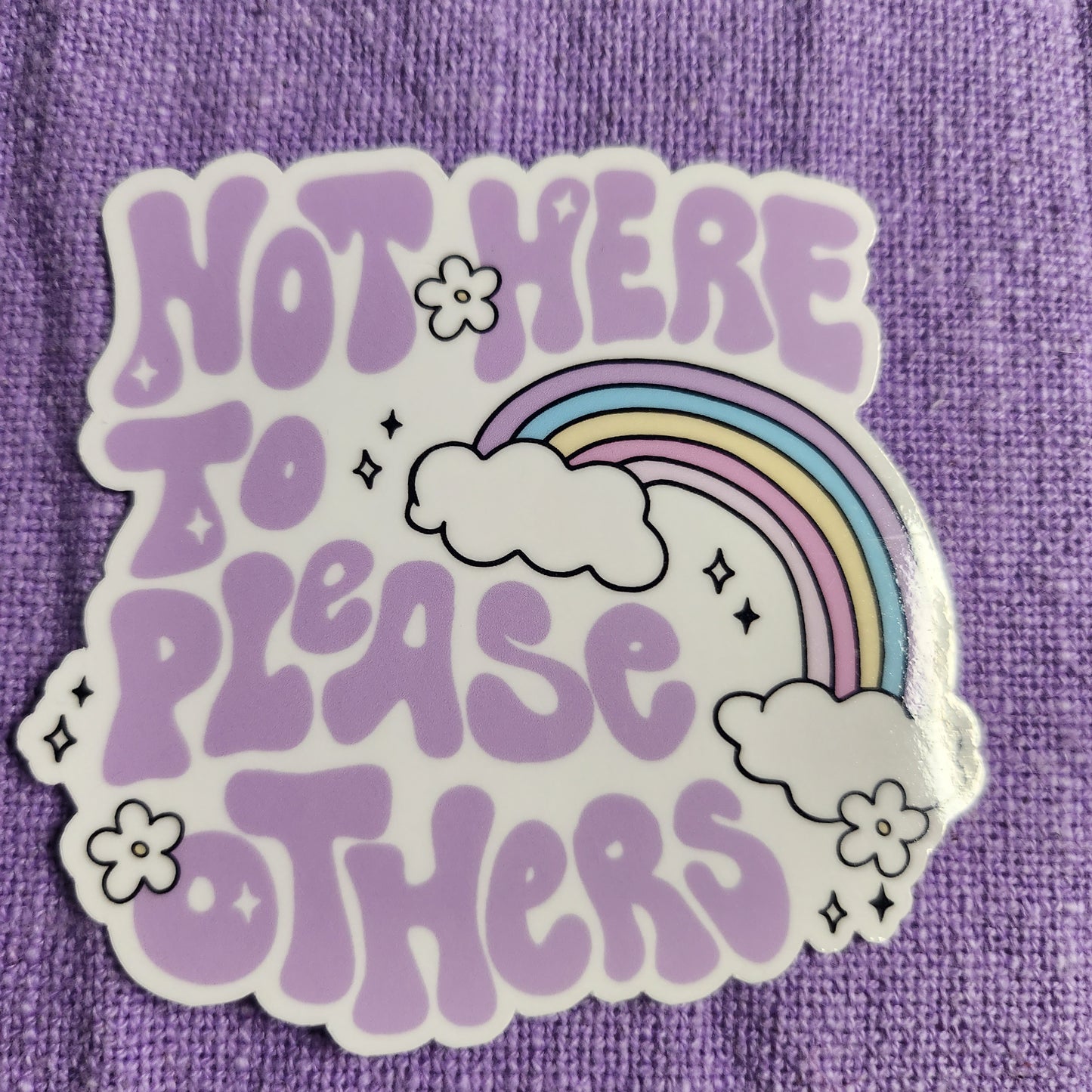 Not Here To Please Other's Sticker