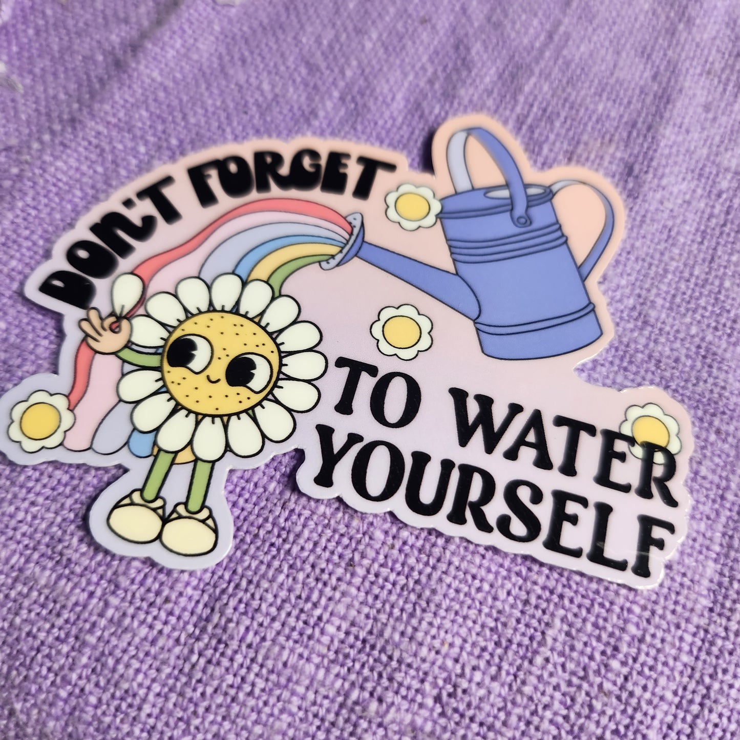 Don't Forget To Water Yourself Sticker