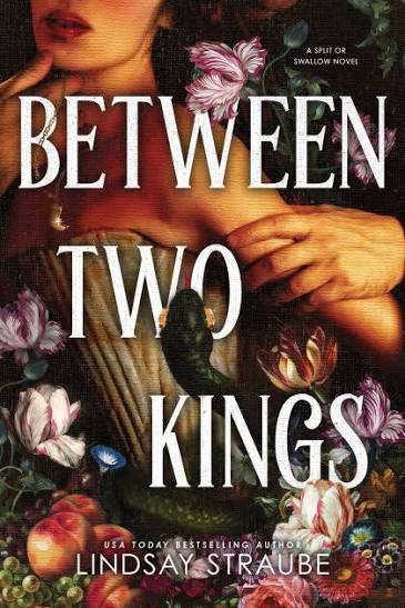 Between Two Kings: A Split or Swallow Novel • Lindsay Straube
