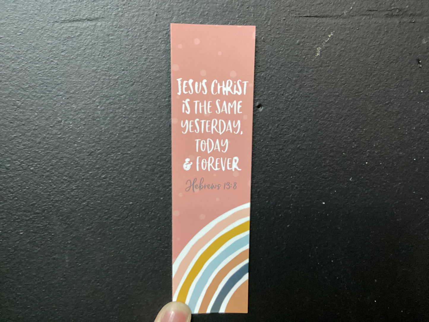 Jesus Christ is The Same Yesterday, Today, & Forever Bookmark