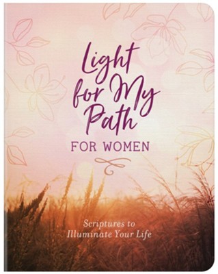 Light for My Path for Women: Scriptures to Illuminate Your Life