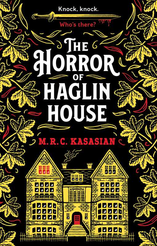 Horror of Haglin House by M. R. C. Kasasian