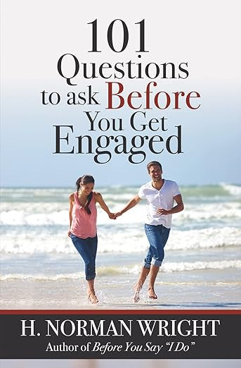 101 Questions to Ask Before You Get Engaged | H.Norman Wright