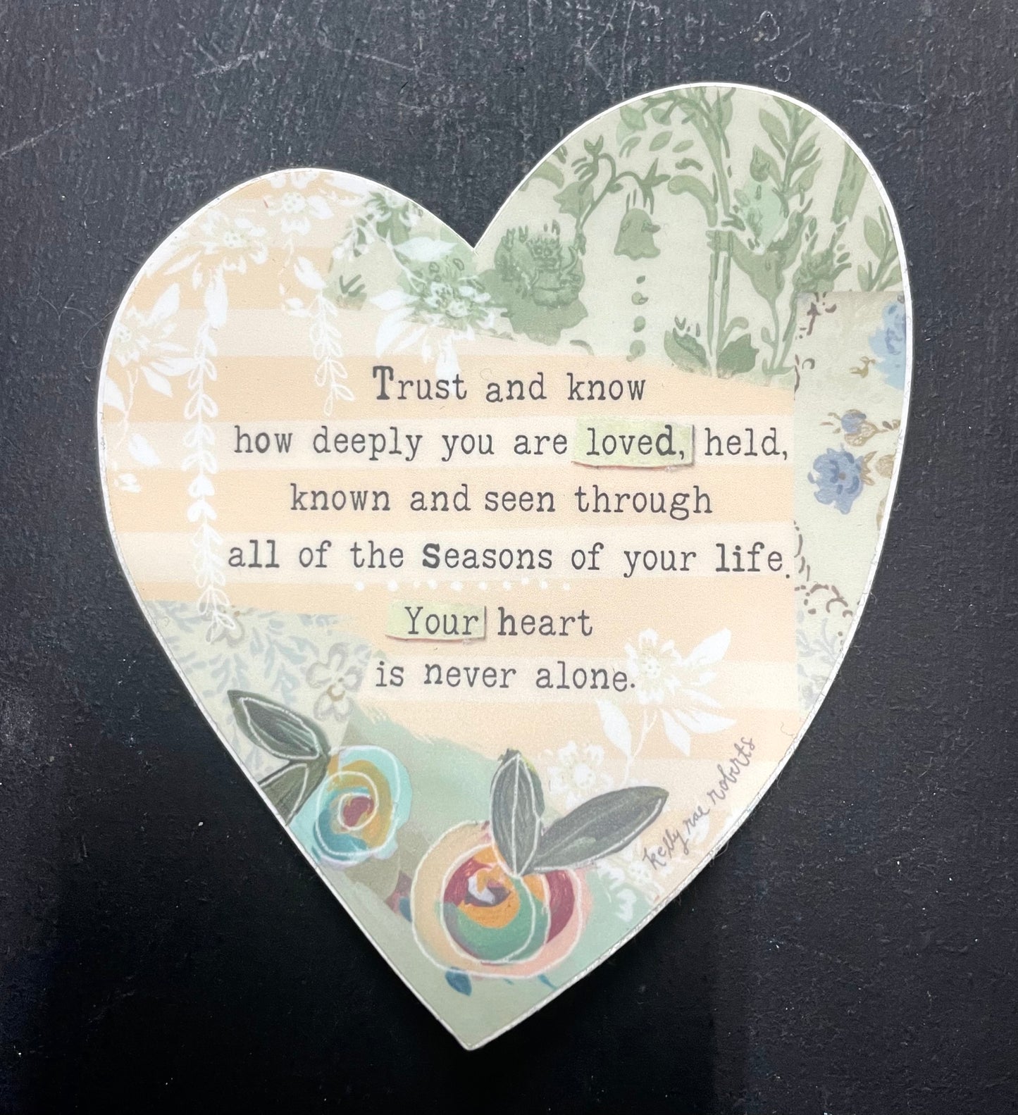 Your Heart Is Never Alone Sticker