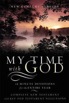 My Time with God | 15 Minute Devotions for the Entire Year | New Century Version