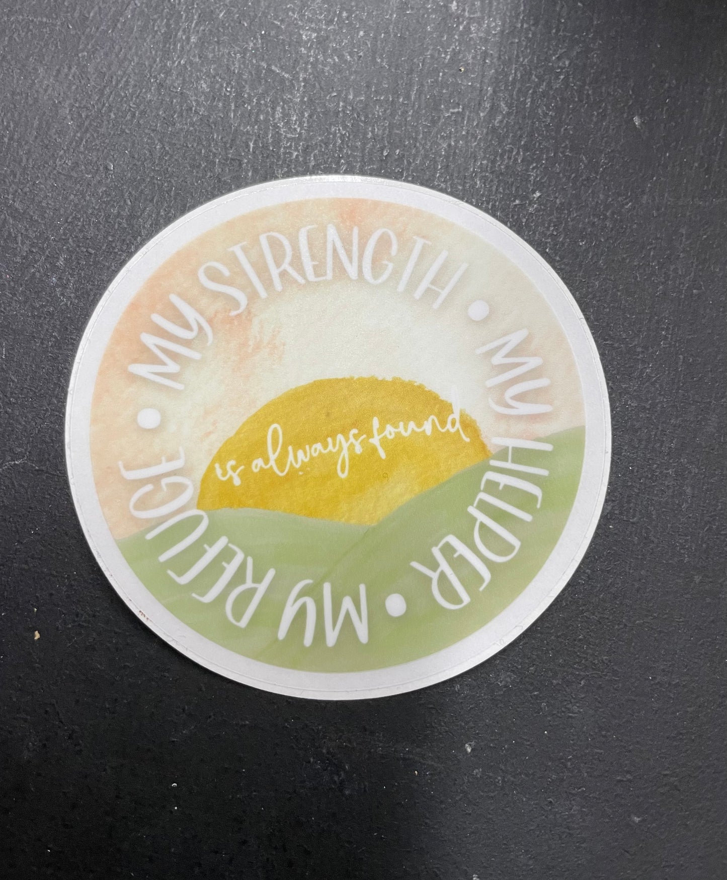 My Strength, My Helper, My Refuge Sticker