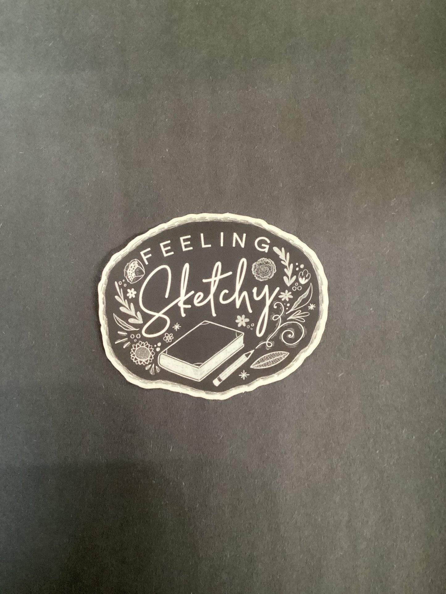 Feeling Sketchy Sticker