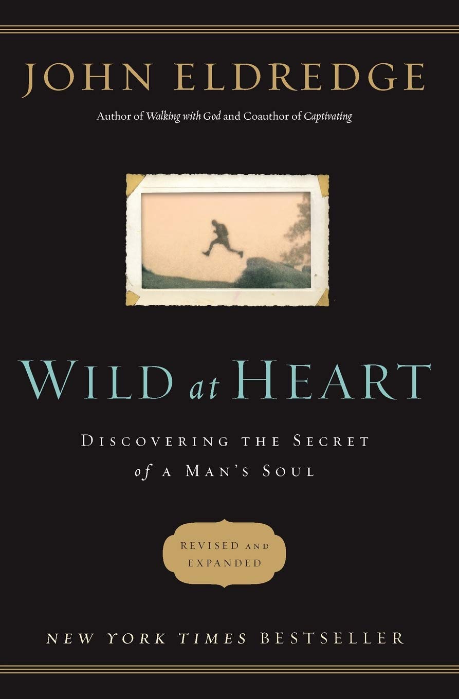 Wild at Heart - John Eldredge