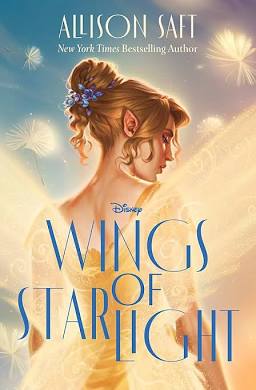 Wings of Starlight (Disney Fairies) • Allison Saft