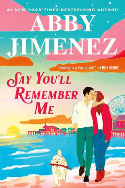 Say You'll Remember Me • Abby Jimenez