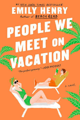 People We Meet on Vacation
• Emily Henry