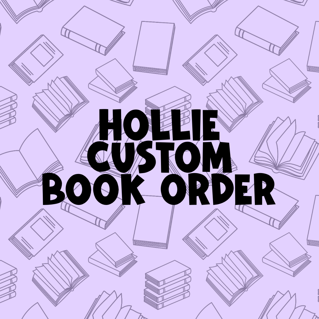 Hollie Custom Book Order