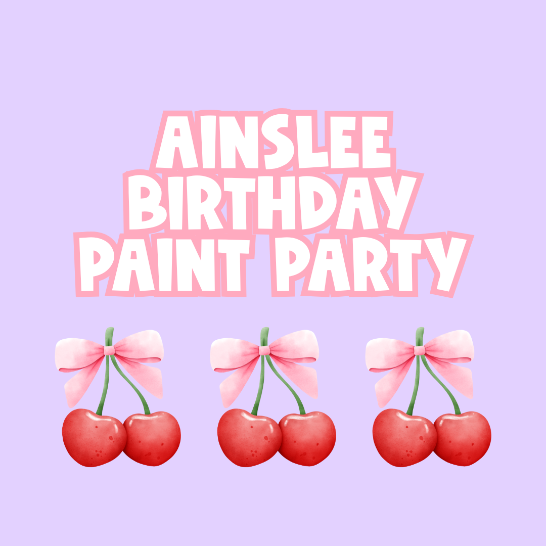 Ainslee Birthday Paint Party