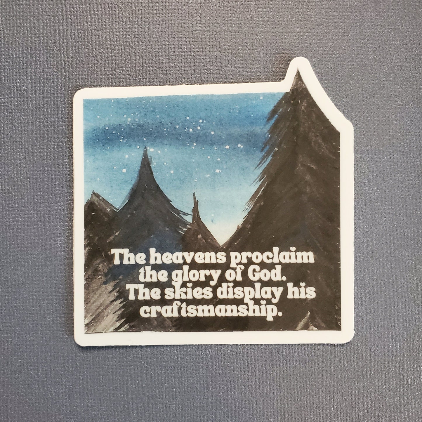 The Heavens Proclaim His Glory The Sky His Craftmanship Psalm 19 1 Night Sky Waterproof Christian Sticker Let Love Be My Motive Studio
