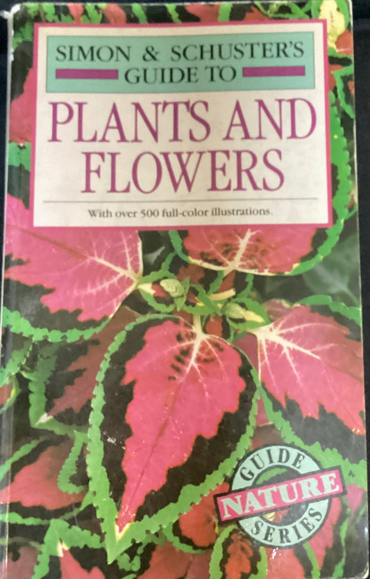 Simon & Schuster’s Guide Plants and Flowers