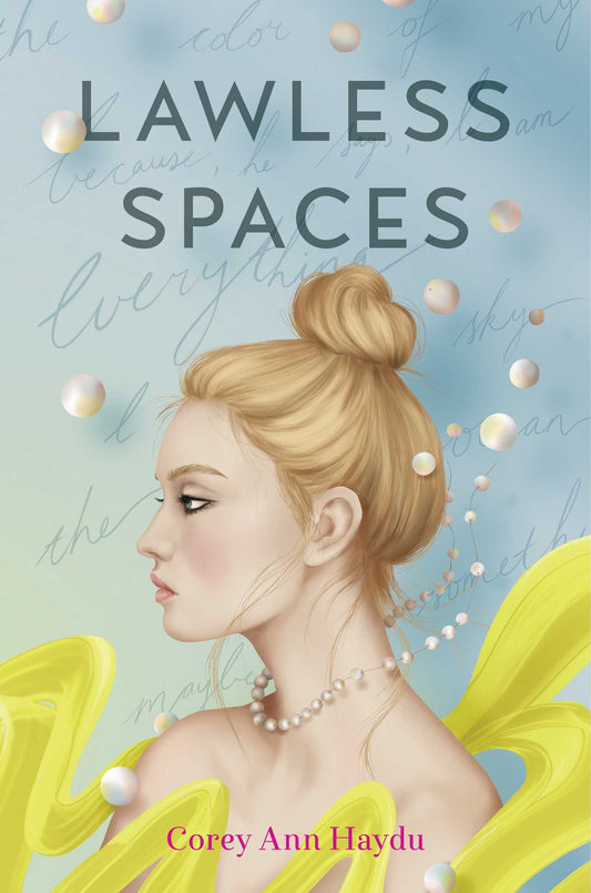 Corey Ann Haydu’s LAWLESS SPACES (used)