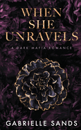 When She Unravels | Gabrielle Sands