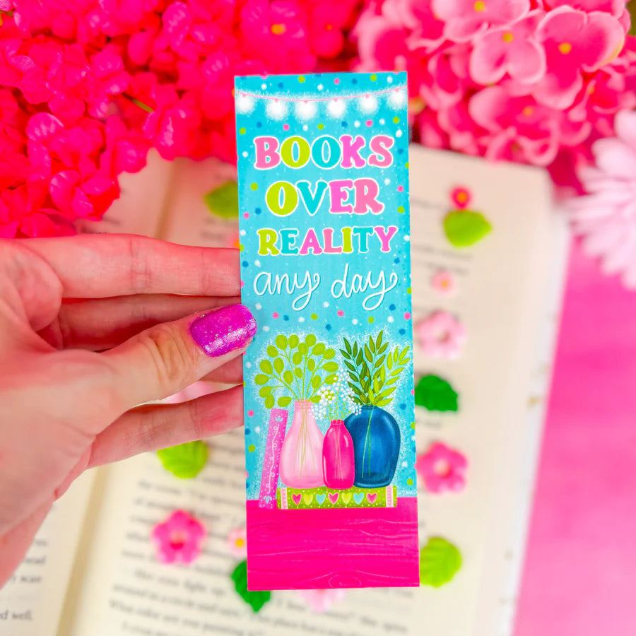 Books Over Reality Any Day Bookmark