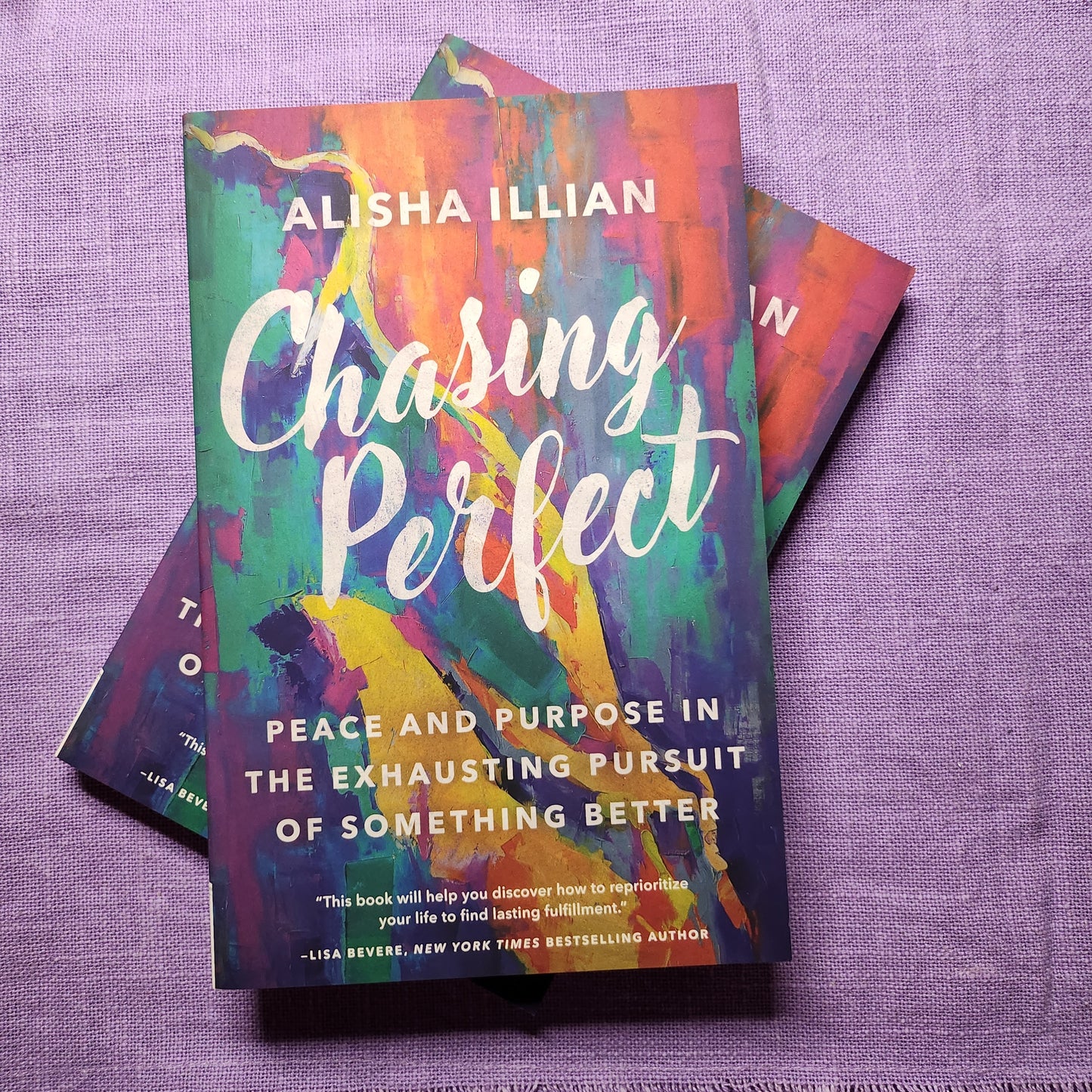 Chasing Perfect: Peace and Purpose in the Exhausting Pursuit of Something Better