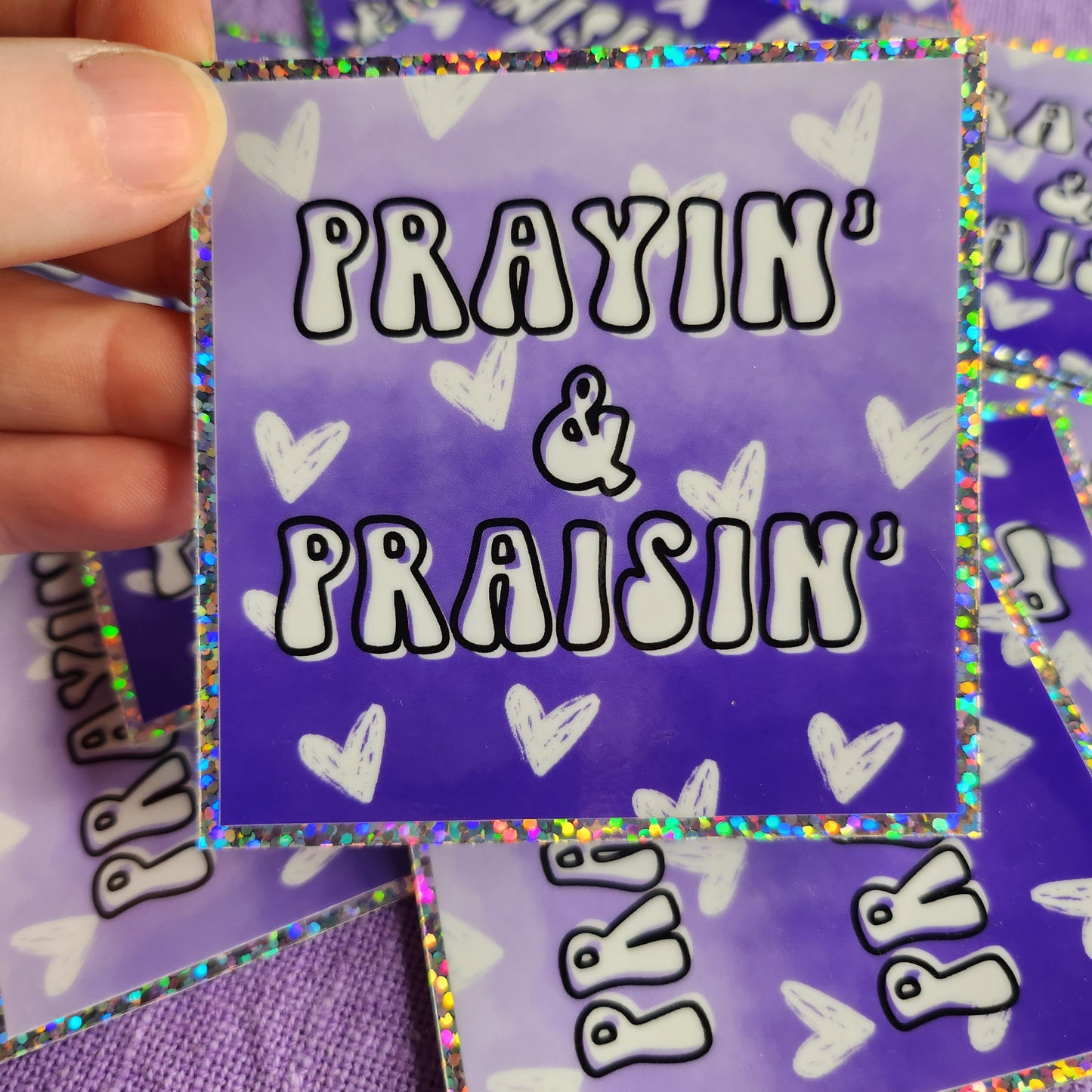 Prayin & Praisin Sticker