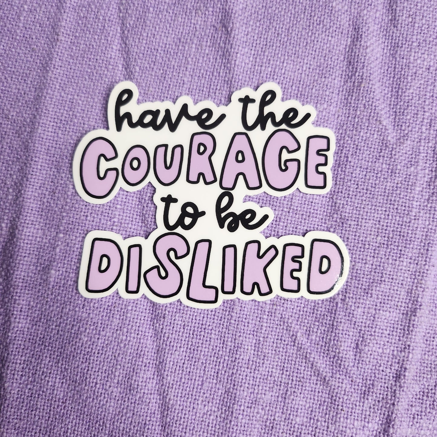 Have The Courage To Be Disliked Sticker