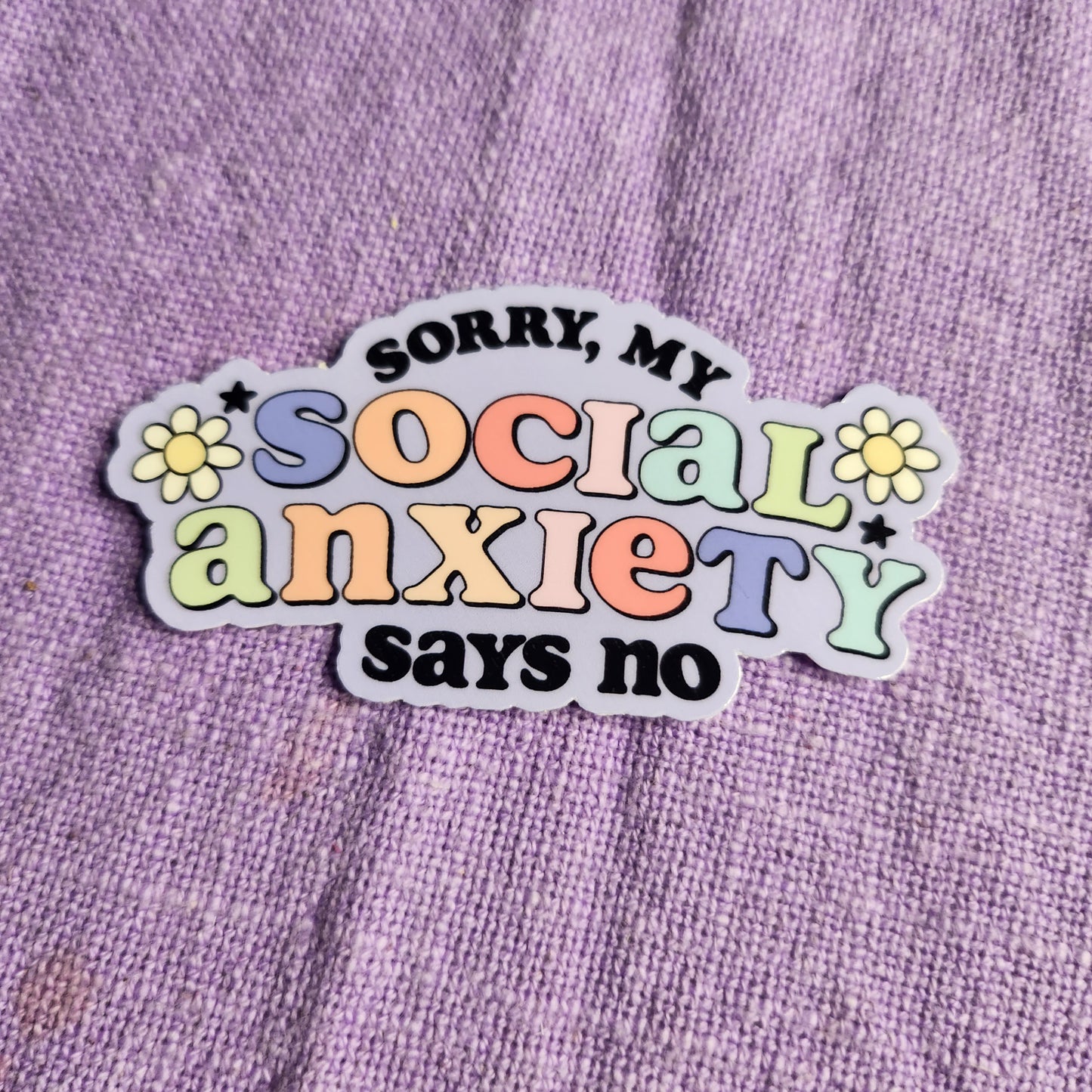 Sorry My Social Anxiety Says No Sticker