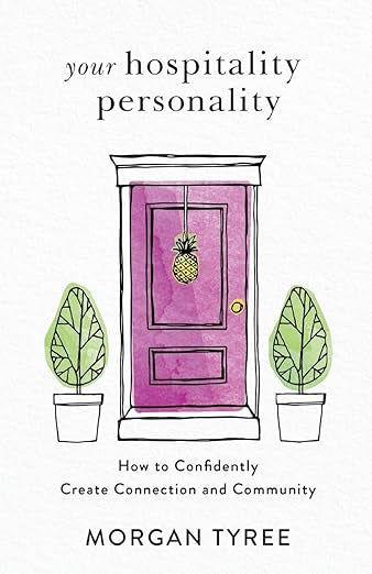 Your Hospitality Personality: How to Confidently Create Connection and Community