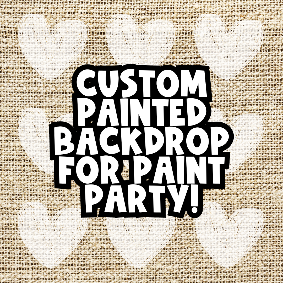 Custom Painted Backdrop For Paint Party