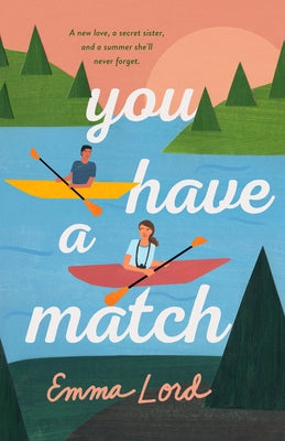 Emma Lord’s You Have a Match (used)