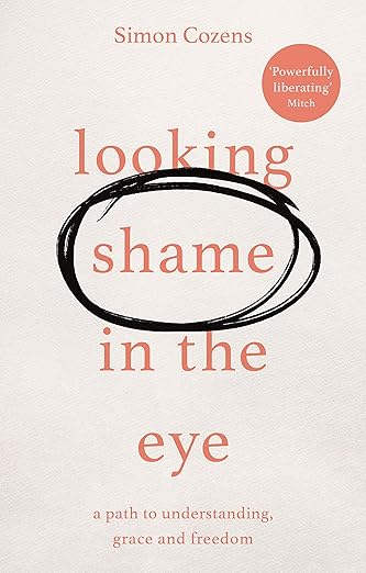 Looking Shame in the Eye: A Path to Understanding Grace and Freedom