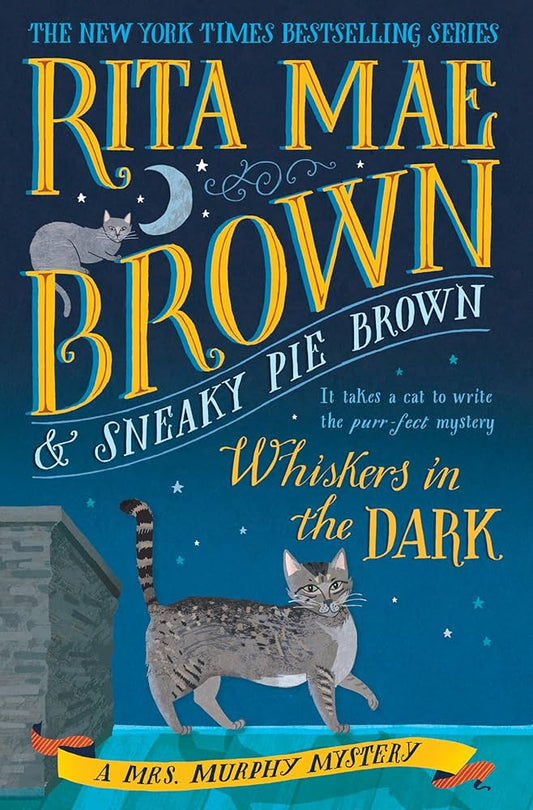 A Mrs. Murphy Mystery: Whiskers in the Dark - Rita Mae Brown & Sneaky Pie Brown