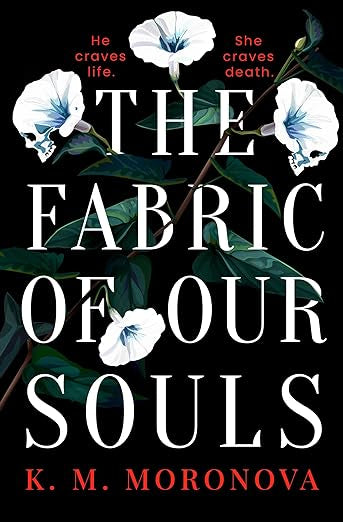 The Fabric of Our Souls - K.M. Moronova