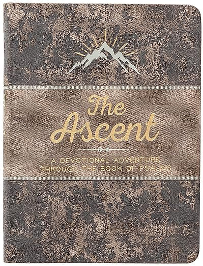 The Ascent: A Devotional Adventure Through the Book of Psalms