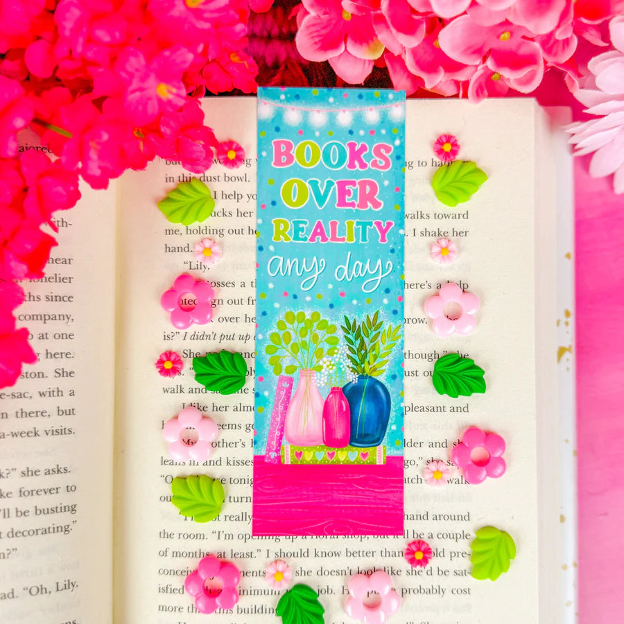 Books Over Reality Any Day Bookmark