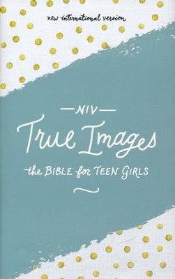 NIV, True Images Bible: The Bible for Teen Girls, Hardcover