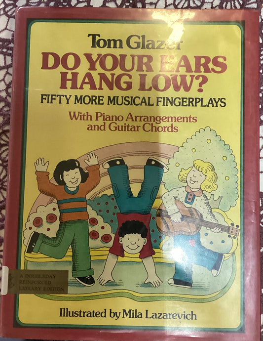 Tom glazer do your ears hang low and fifty more musical finger plays