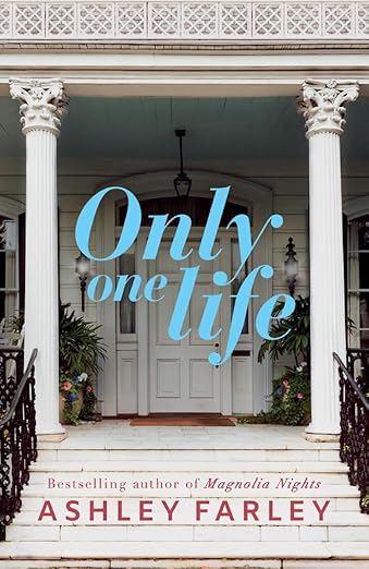 Only One Life - Ashley Farley