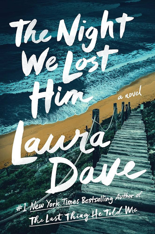 The Night We Lost Him: A Novel