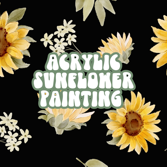 Acrylic Sunflower Class