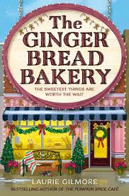 The Gingerbread Bakery | Laurie Gilmore