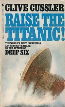 Raise the Titanic - Clive Cussler