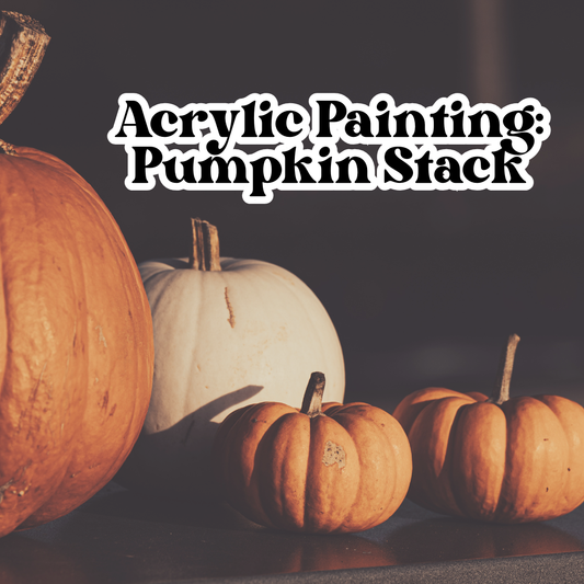 Acrylic Painting: Pumpkin Stack