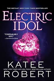 Electric Idol: A Deliciously Forbidden Modern Retelling of Psyche and Eros