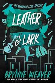 Leather & Lark: The Ruinous Love Trilogy (The Ruinous Love Trilogy, 2)