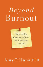 Beyond Burnout: What to Do When Your Work Isn't Working for You