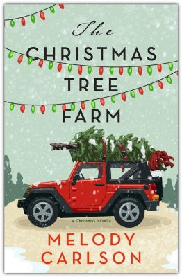 The Christmas Tree Farm: A Christmas Novella | Hardcover | Melody Carlson