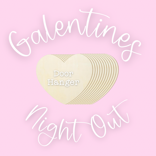 Galentines Night Out Door Hanger