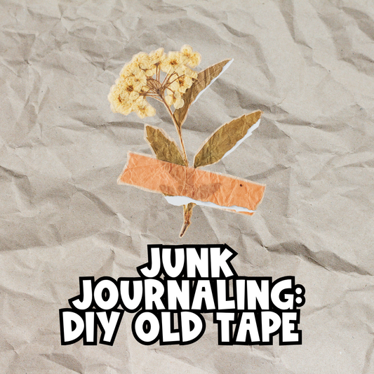 Junk Journaling: DIY Tape