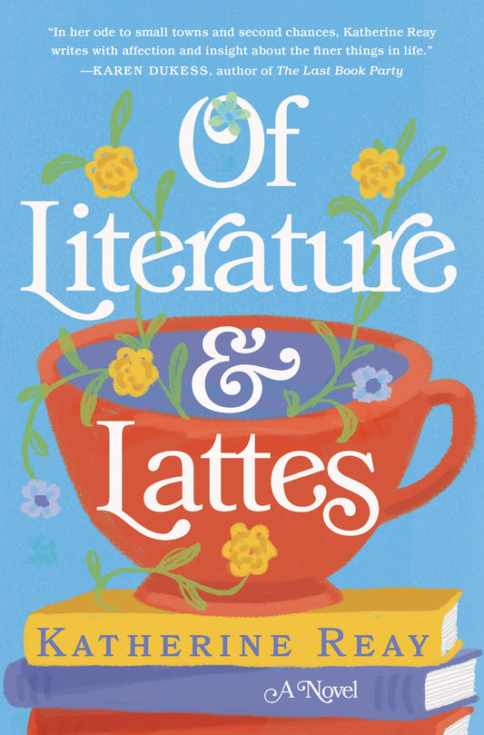 Of Literature and Lattes • Katherine Reay
